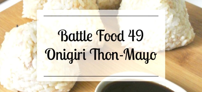 rice battle food 49 onigiri tho mayonaise riz sauce soja wasabi